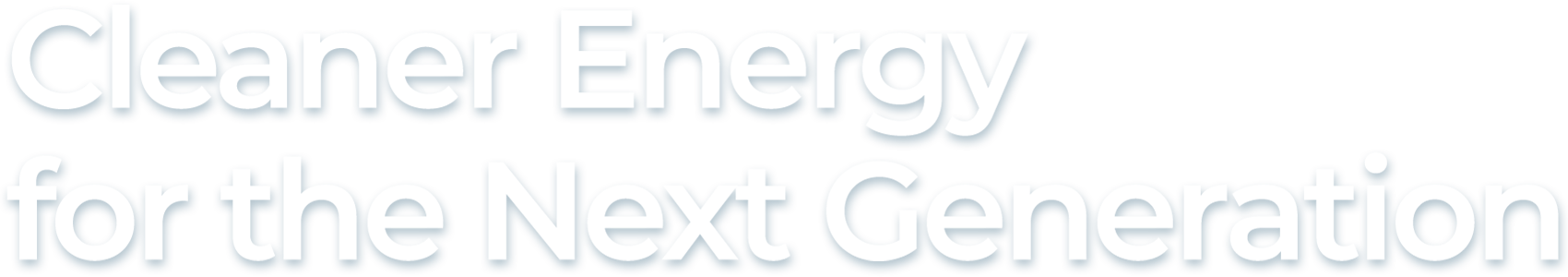 Cleaner Energy for the Next Generation